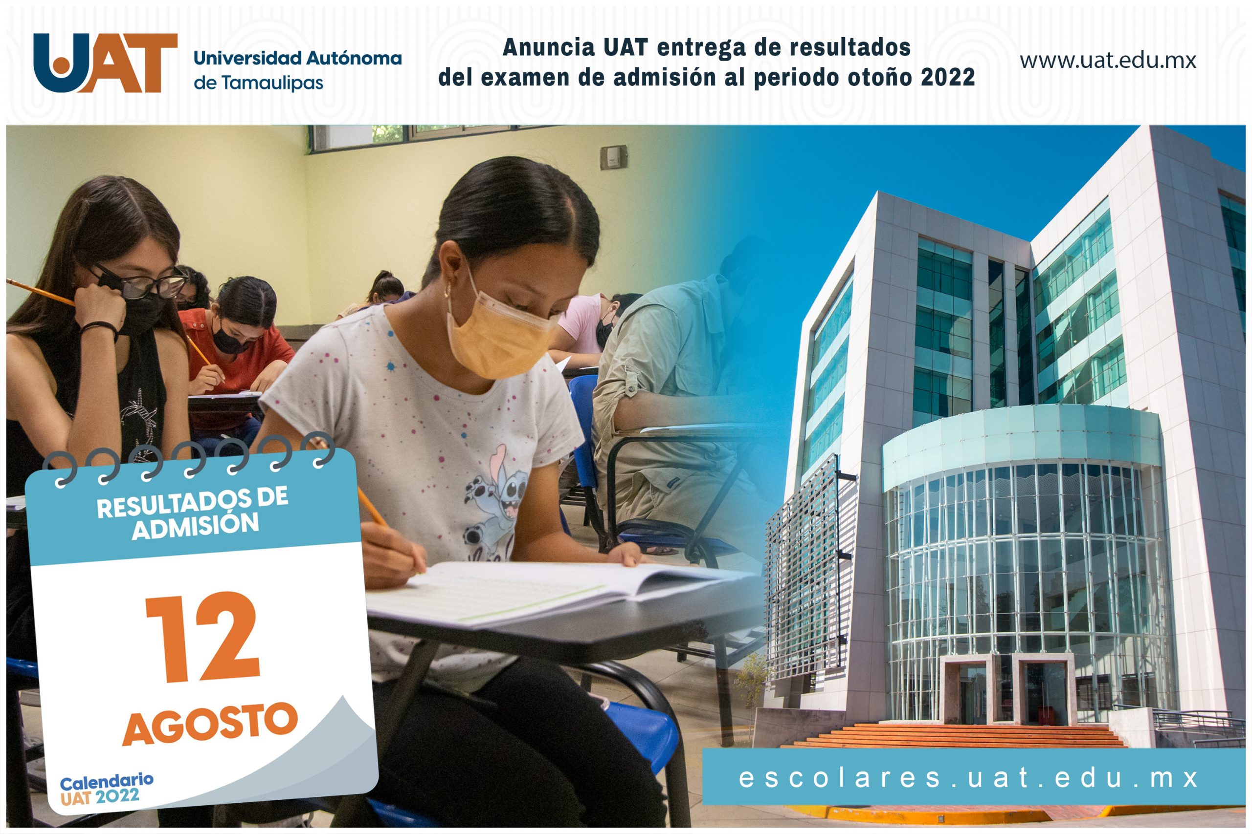 Anuncia UAT entrega de resultados del examen de admisión al periodo otoño 2022