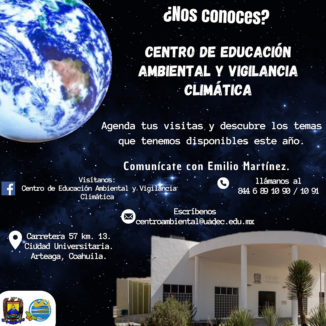 A partir de Agosto, Agenda tu Visita y Descubre el Centro de Educación Ambiental y Vigilancia Climática de la UAdeC