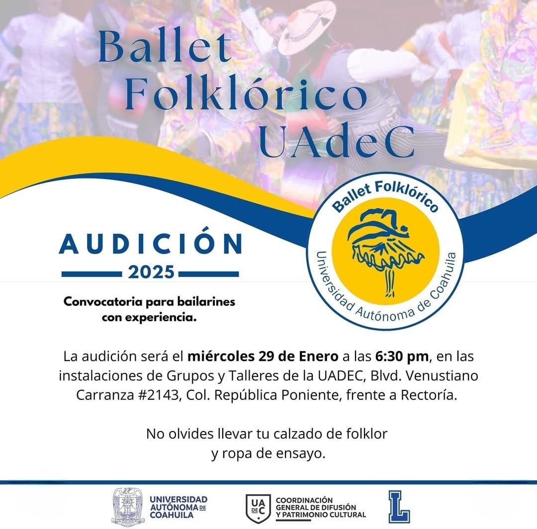 Convoca UAdeC a Bailarines con Experiencia a la Audición del Ballet Folklórico de la UAdeC