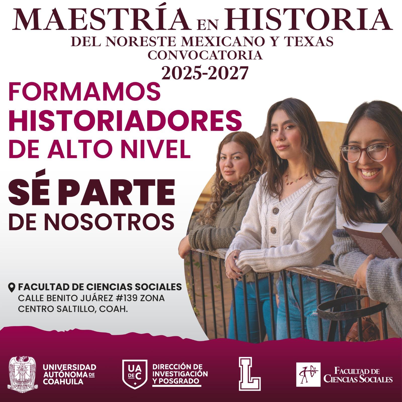 Invita Facultad de Ciencias Sociales de la UAdeC a Estudiar la Maestría en Historia del Noreste Mexicano y Texas