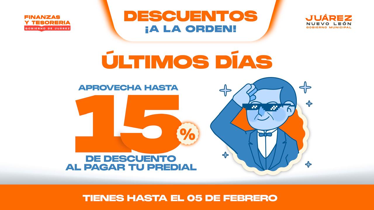 Se extiende descuento del 15% en pago del impuesto predial en el municipio de Juárez