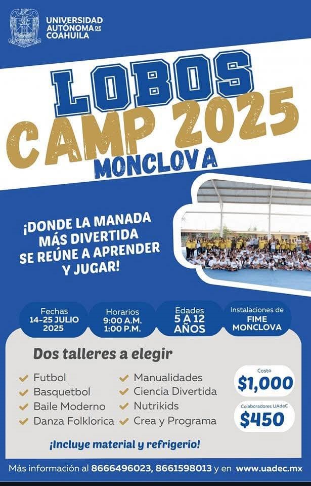 Abiertas Inscripciones para el Campamento de Verano de la UAdeC en Monclova “Lobos Camp 2025” Abiertas Inscripciones para el Campamento de Verano de la UAdeC en Monclova “Lobos Camp 2025”