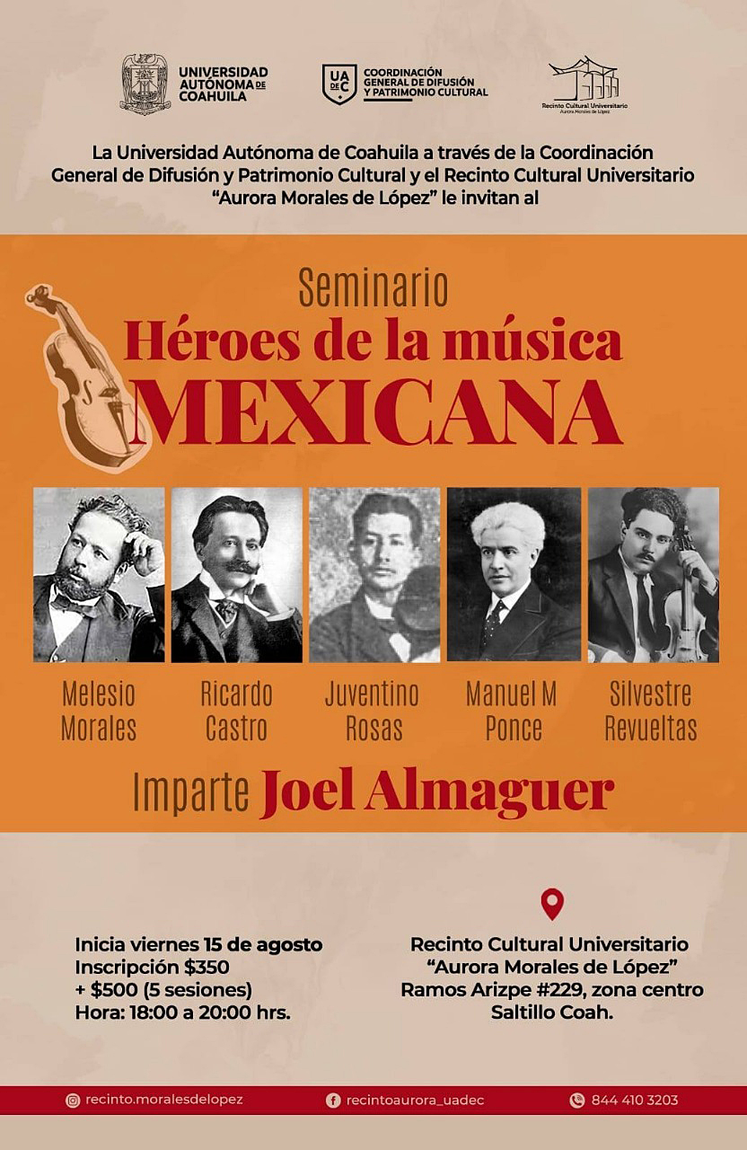 Invita UAdeC al Seminario “Héroes de la Música Mexicana” en el Recinto Cultural “Aurora Morales de López” 