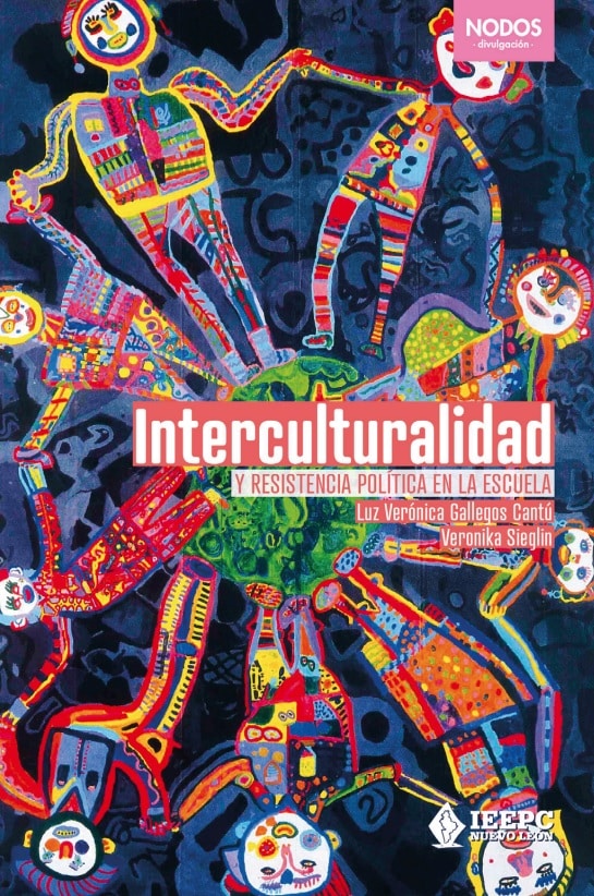 Lanza IEEPCNL libro sobre interculturalidad y resistencia en el espacio escolar